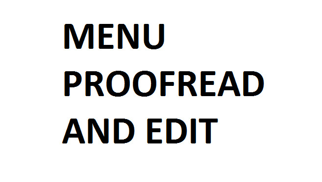 I will proofread, edit and organize your restaurant or cafe menu