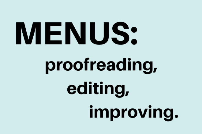I will proofread your restaurant, bar, or café menu