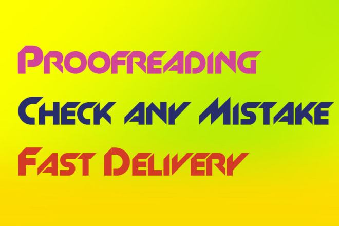 I will proofreading your content and find any possible mistakes