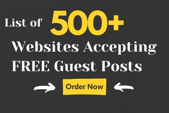I will provide a list of 500 websites that accept free guest post
