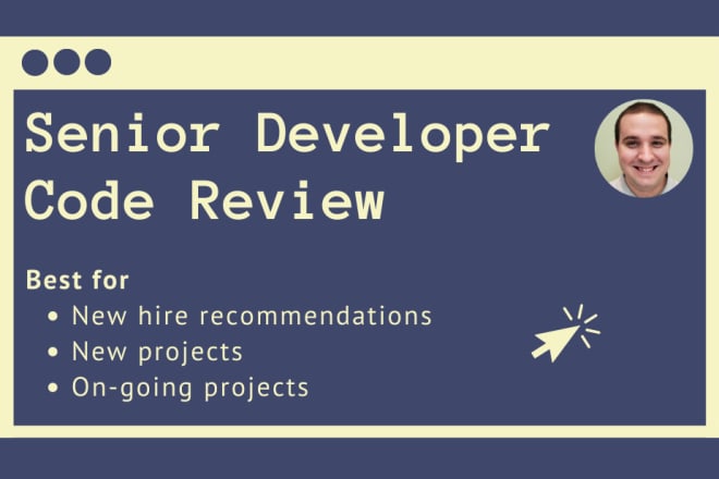 I will provide code review by a senior developer