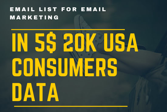 I will provide consumers leads valid emails list