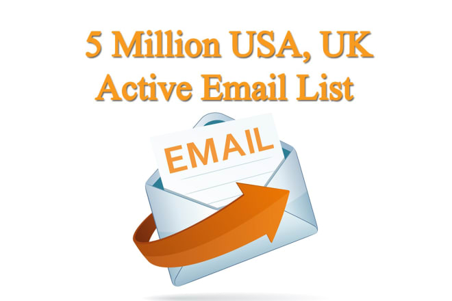 I will provide fresh USA, UK 5 million active email list