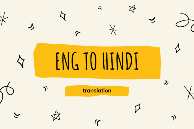 I will provide perfect and meaningful english to hindi translation