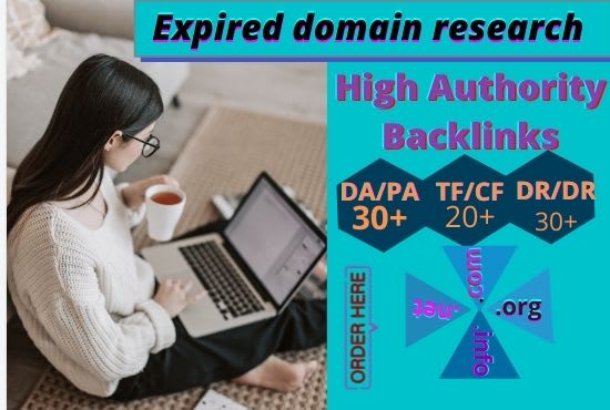 I will providing expired domain research and find out high authority expired domain