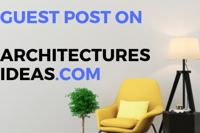 I will publish your guest post on architecture site
