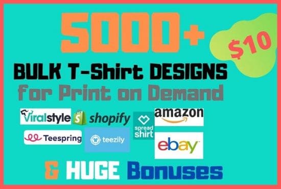 I will send you 5k print on demand design for t shirts