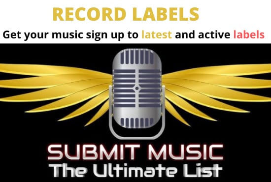 I will send your song, music track to record labels to get signed