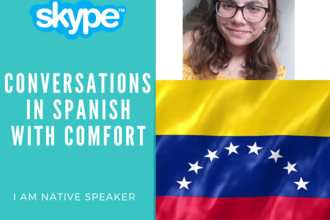 I will speak spanish with you through skype