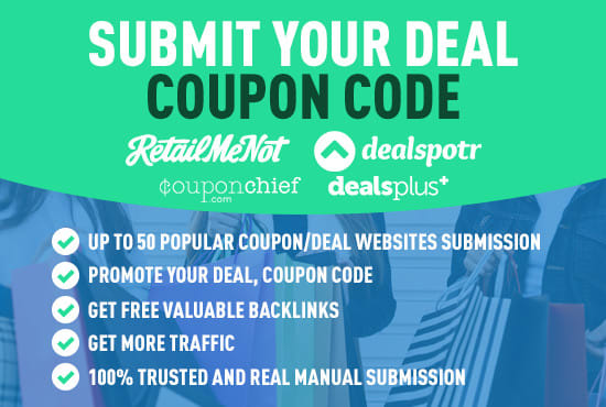 I will submit coupon code manually up to 50 popular coupon websites