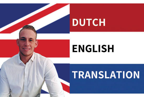 I will translate any document to dutch and english and vice versa