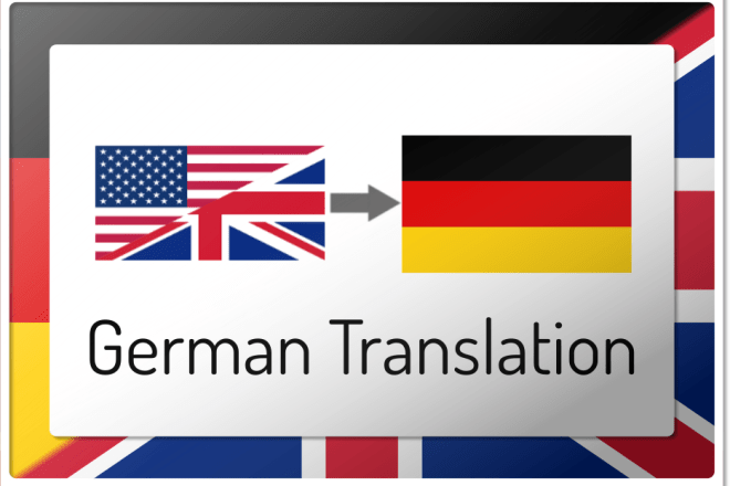 I will translate from English to German, documents, texts, scans, etc