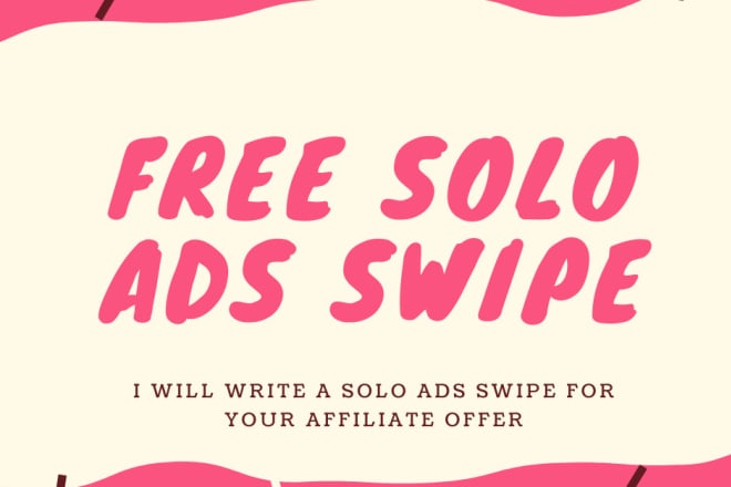 I will write an email swipe for your solo ads for free