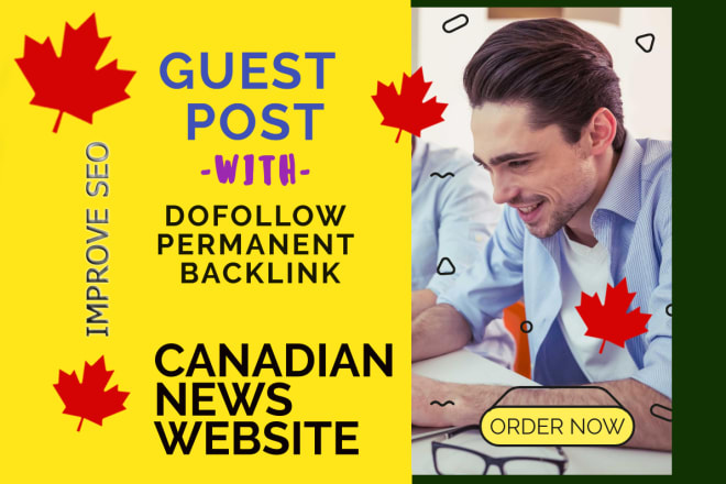 I will write and publish guest post on da60 canada news website 2 dofollow SEO backlink