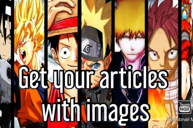 I will write anime article for your blog or website in 24hrs