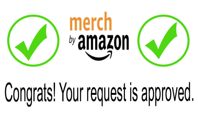 I will write approved letter for merch by amazon