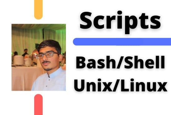 I will write bash, shell scripts for linux, unix