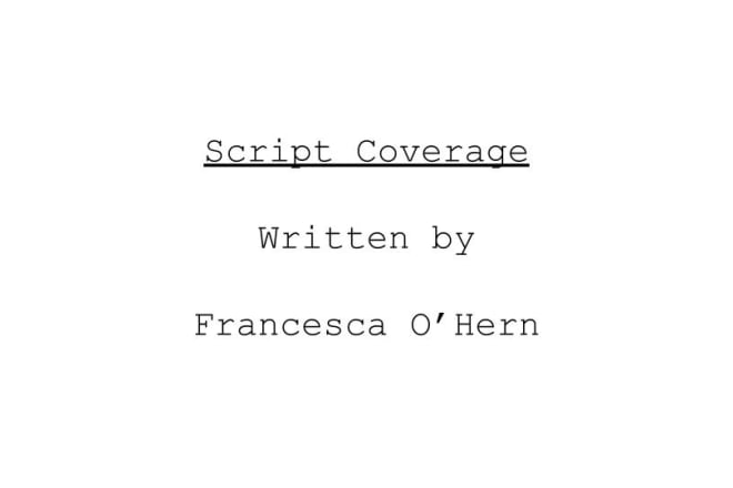 I will write coverage for your screenplay