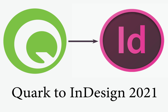 I will convert any quark files to indesign cc2021
