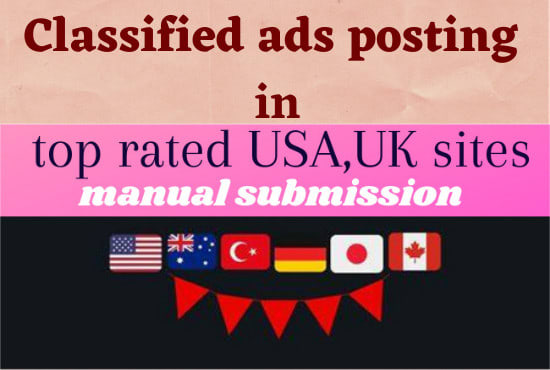 I will post your ads on 150 usa, uk, classified ads posting sites manually
