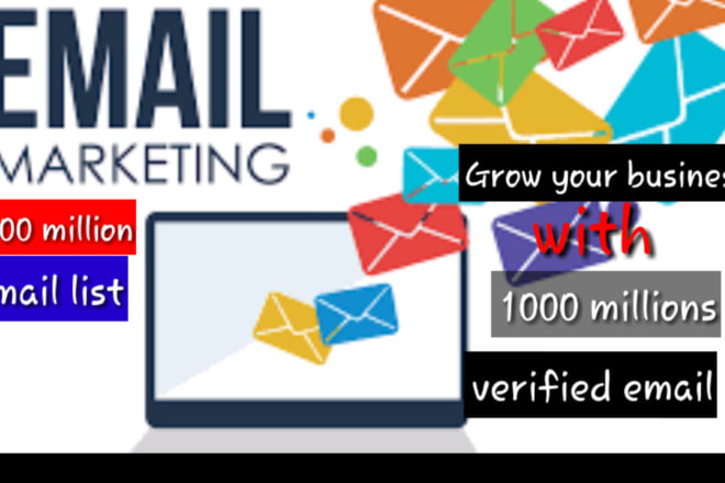 I will provide 1000 million email addresses for email marketing