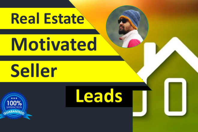 I will provide real estate motivated seller leads