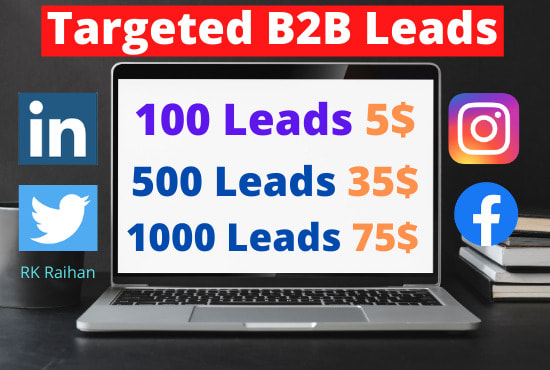I will provide targeted leads, sales leads, linkedin leads and lead generation