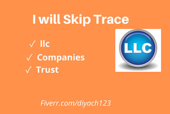 I will skip trace llc, trust and companies