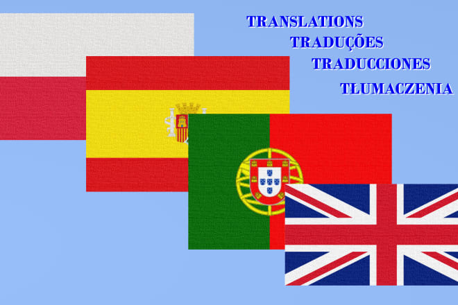 I will translate english, spanish, portuguese and polish texts