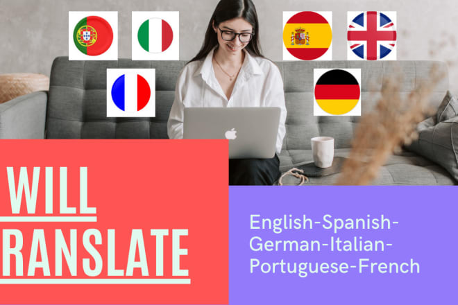 I will translate writing typing english spanish german italian portuguese french urdu