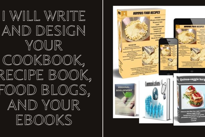 I will write and design your cookbook, recipe book, food blogs, and your ebooks
