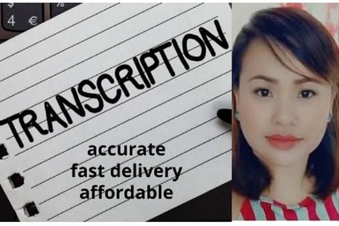 I will accurately transcribe your audio and video recordings