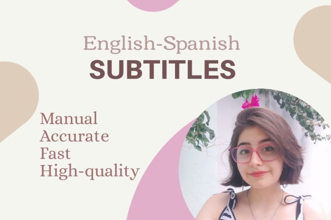 I will add spanish subtitles to your youtube video or vlog