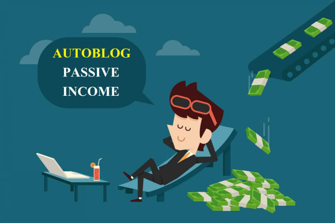 I will autoblog setup for passive income