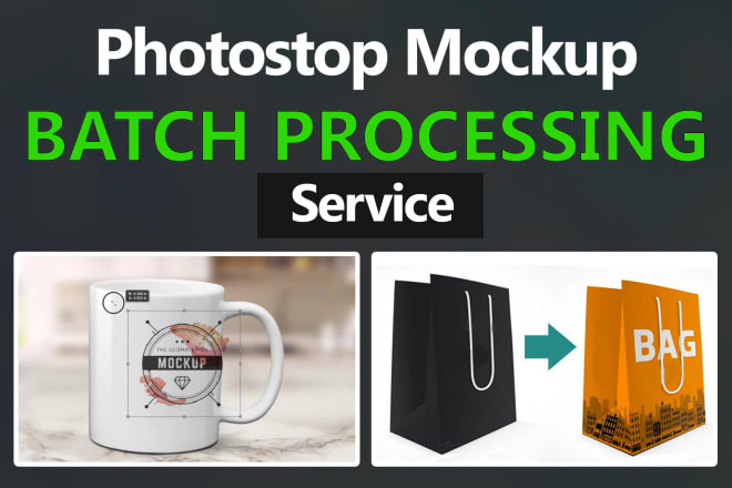 I will batch process your photoshop mockups