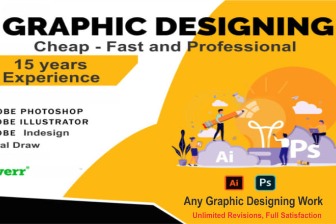 I will be your cheap, fast and professional graphic designer