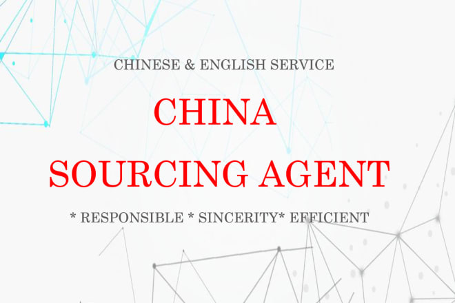 I will be your china sourcing agent purchasing assistant