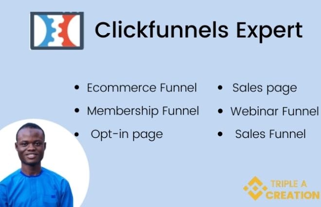 I will be your clickfunnels click funnel expert and funnel builder