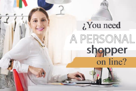 I will be your online personal shopper