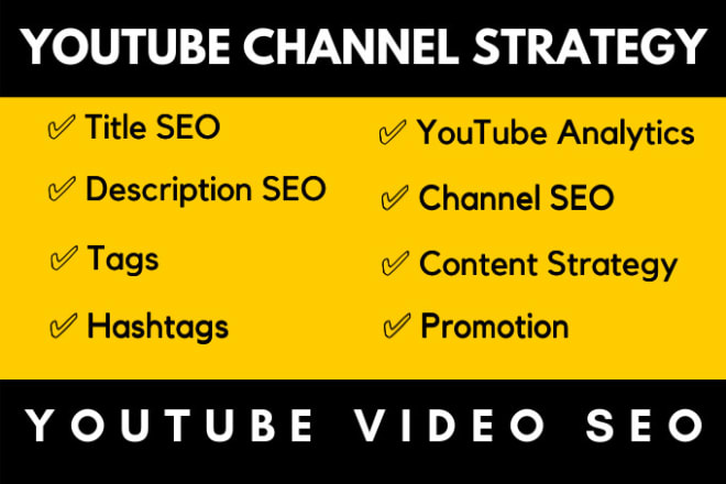 I will be youtube growth strategy channel manager and video SEO expert