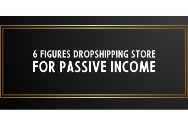 I will build a dropshipping website for passive income