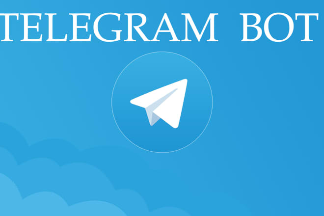 I will build telegram bot for you