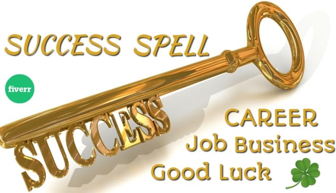 I will cast a good luck career business job success spell