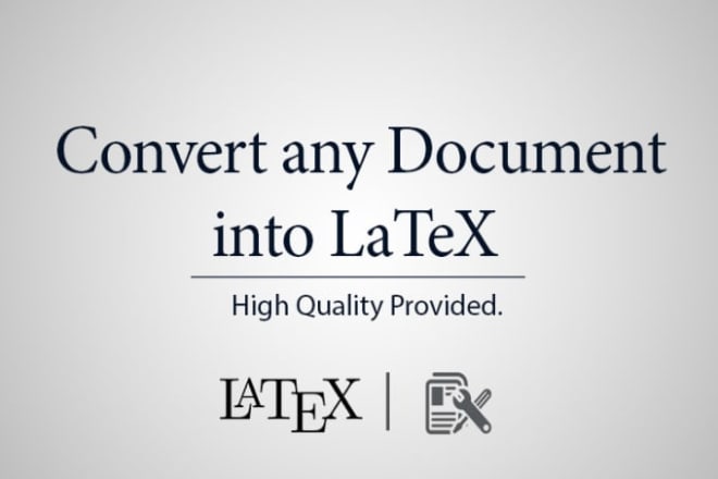 I will convert any type of document into latex