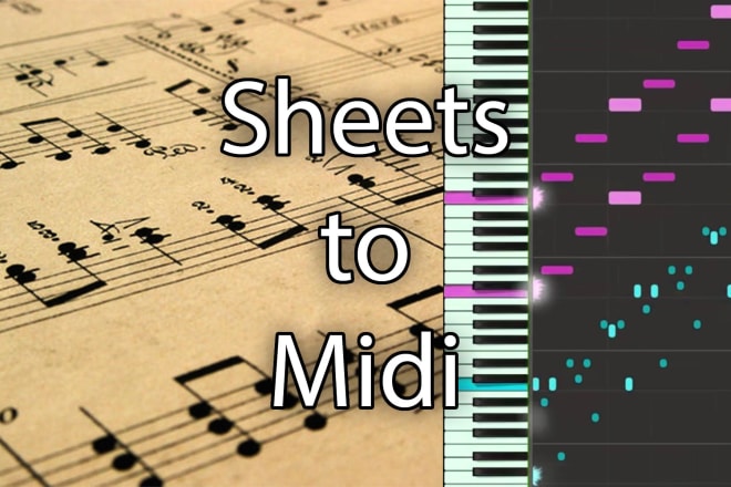 I will convert sheet music to midi