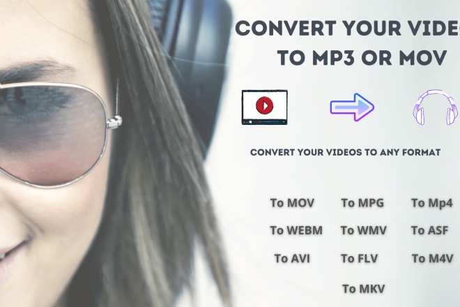 I will convert your video to mov mp4 flv mp3 or any format