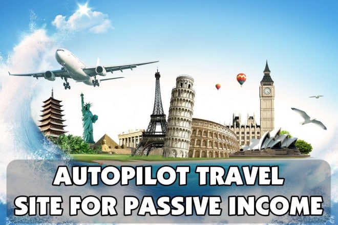 I will create autopilot premium travel website for passive income