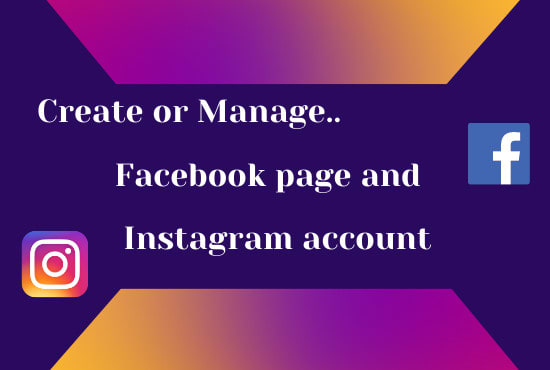 I will create or manage facebook page,instagram account