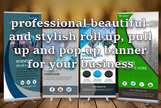 I will create professional roll up, pull up and pop up banner for your business