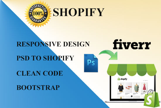 I will create responsive designs,psd to shopify and clean code